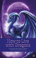 KNYGA Caroline Mitchell How to Live with Dragons