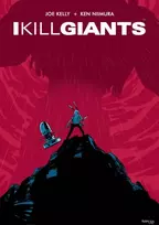 KNYGA Joe Kelly I Kill Giants Fifteenth Anniversary Edition