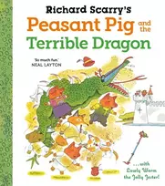 KNYGA Richard Scarry's Peasant Pig and the Terrible Dragon