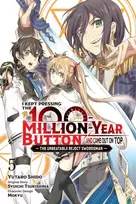 KNYGA Syuichi Tsukishima I Kept Pressing the 100-Million-Year Button and Came Out on Top, Vol. 5 (manga)
