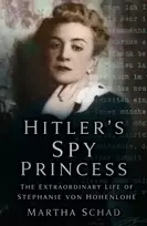 KNYGA Martha Schad Hitler's Spy Princess