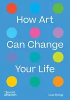 KNYGA Susie Hodge How Art Can Change Your Life