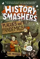 KNYGA Kate Messner History Smashers: Plagues and Pandemics