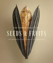 KNYGA Hidden Beauty of Seeds & Fruits: The Botanical Photography of Levon Biss