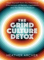 KNYGA Heather Archer Grind Culture Detox