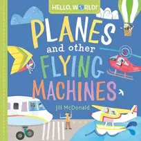 KNYGA Jill Mcdonald Hello, World! Planes and Other Flying Machines
