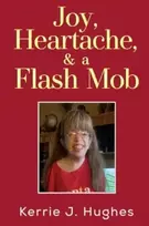 KNYGA Kerrie J Hughes Joy, Heartache and a Flash Mob