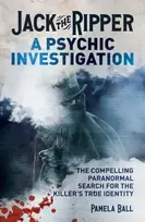 KNYGA Pamela Ball Jack the Ripper: A Psychic Investigation