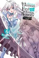KNYGA Myojin Katou Greatest Demon Lord Is Reborn as a Typical Nobody, Vol. 6 (light novel)