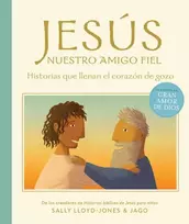 KNYGA Sally Lloyd Jones Jesus, nuestro amigo fiel