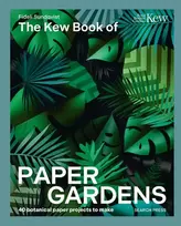 KNYGA Fideli Sundqvist The Kew Book of Paper Gardens