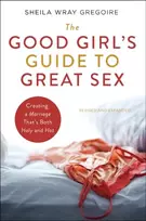 KNYGA Sheila Wray Gregoire Good Girl's Guide to Great Sex