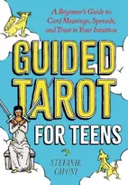 KNYGA Stefanie Caponi Guided Tarot for Teens