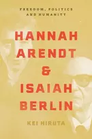 KNYGA Kei Hiruta Hannah Arendt and Isaiah Berlin