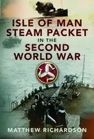 KNYGA Matthew Richardson Isle of Man Steam Packet in the Second World War