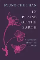 KNYGA Byung Chul Han In Praise of the Earth