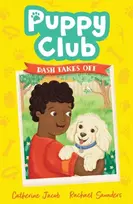 KNYGA Catherine Jacob Puppy Club: Dash Takes Off