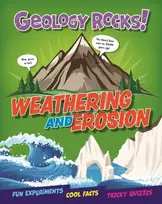 KNYGA Claudia Martin Geology Rocks!: Weathering and Erosion