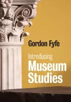 KNYGA Gordon Fyfe Introducing Museum Studies