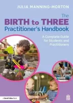 KNYGA Julia Manning Morton From Birth to Three: An Early Years Educator’s Handbook
