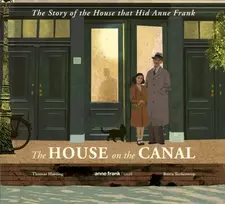 KNYGA Thomas Harding House on the Canal: The Story of the House that Hid Anne Frank