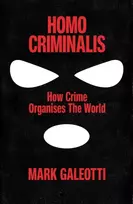 KNYGA Mark Galeotti Homo Criminalis