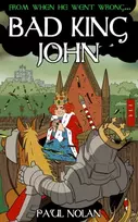 KNYGA Paul Nolan From when he went wrong... Bad King John
