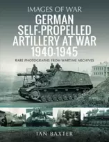 KNYGA Ian Baxter German Self-propelled Artillery at War 1940 1945