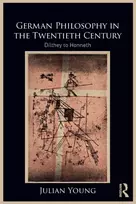 KNYGA Julian Young German Philosophy in the Twentieth Century