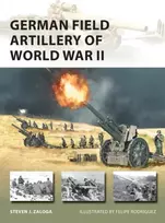 KNYGA Steve J Zaloga German Field Artillery of World War II