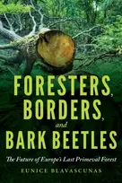 KNYGA Eunice Blavascunas Foresters, Borders, and Bark Beetles