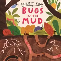 KNYGA Susie Williams Forest Fun: Bugs in the Mud