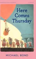 KNYGA Michael Bond Here Comes Thursday