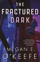 KNYGA Megan E Okeefe Fractured Dark