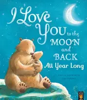 KNYGA Amelia Hepworth I Love You to the Moon and Back: All Year Long