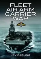 KNYGA Kev Darling Fleet Air Arm Carrier War