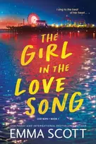 KNYGA Emma Scott The Girl in the Love Song