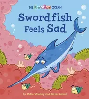 KNYGA Katie Woolley Emotion Ocean: Swordfish Feels Sad
