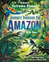 KNYGA Rob Lloyd Jones Extreme Planet: Journey through the Amazon