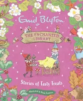 KNYGA Enid Blyton Enchanted Library: Stories of Tasty Treats