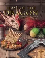 KNYGA Tom Grimm Feast of the Dragon: The Unofficial House of the Dragon and Game of Thrones Cookbook