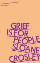 KNYGA Sloane Crosley Grief is for People