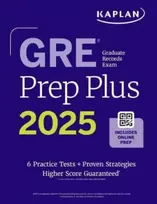 KNYGA Kaplan Test Prep GRE Prep Plus, Ninth Edition (2025): Includes 6 Practice Tests, 1500+ Practice Questions + Online Access to a 500+ Question Bank, Video Tutorials, and Live Class Sessions