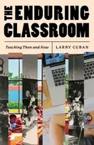 KNYGA Larry Cuban Enduring Classroom