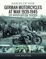 KNYGA Ian Baxter German Motorcycles at War, 1939–1945