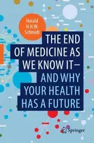KNYGA Schmidt end of medicine as we know it - and why your health has a future
