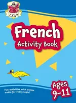 KNYGA Cgp Books French Activity Book for Ages 9-11 (with Online Audio)