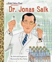 KNYGA Deborah Hopkinson Dr. Jonas Salk: A Little Golden Book Biography