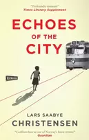 KNYGA Lars Saabye Christensen Echoes of the City
