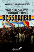 KNYGA Valeriu Florin Dobrinescu Diplomatic Struggle over Bessarabia